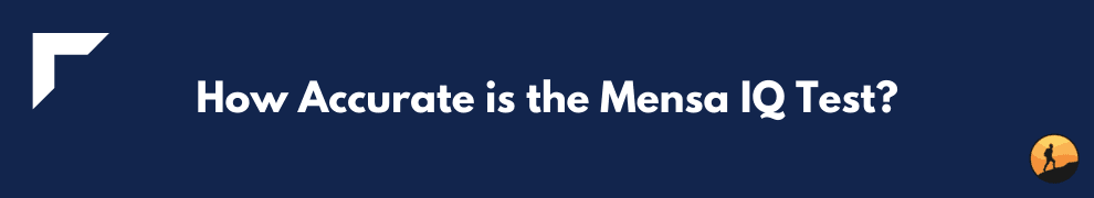 How Accurate is the Mensa IQ Test?