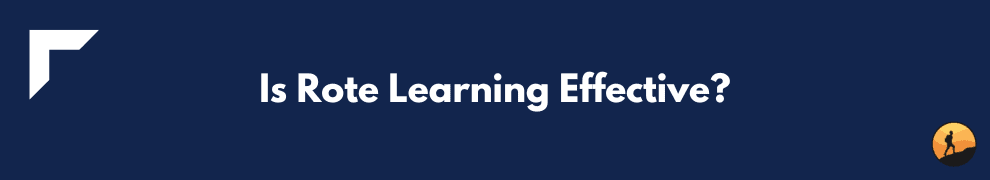 Is Rote Learning Effective?