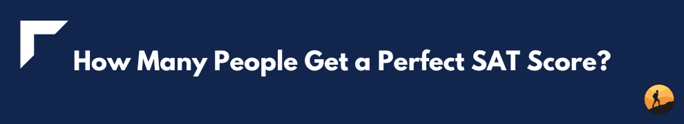 How Many People Get a Perfect SAT Score?