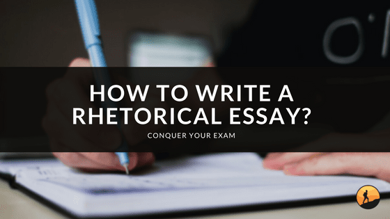 How to Write a Rhetorical Essay?