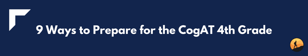 9 Ways to Prepare for the CogAT 4th Grade