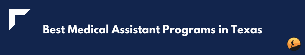 Best Medical Assistant Programs in Texas