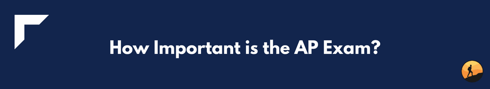 How Important is the AP Exam?