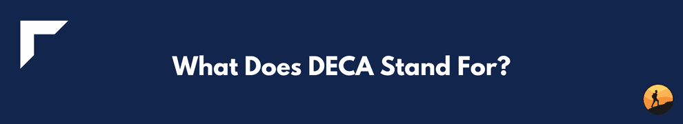 What Does DECA Stand For?