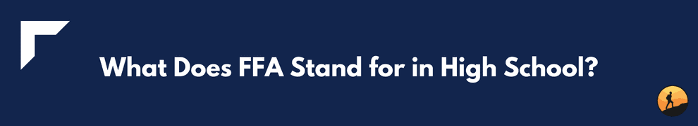 What Does FFA Stand for in High School?