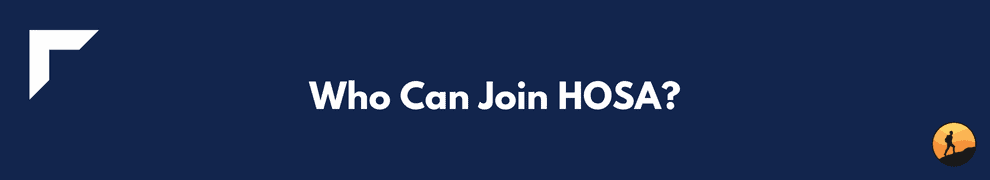 Who Can Join HOSA?