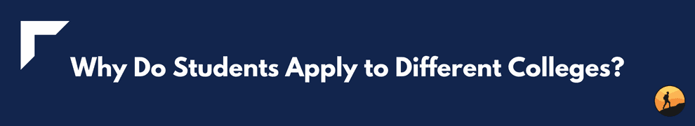 Why Do Students Apply to Different Colleges?