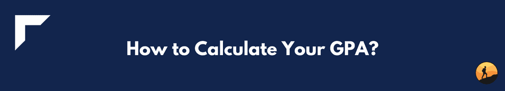 How to Calculate Your GPA?