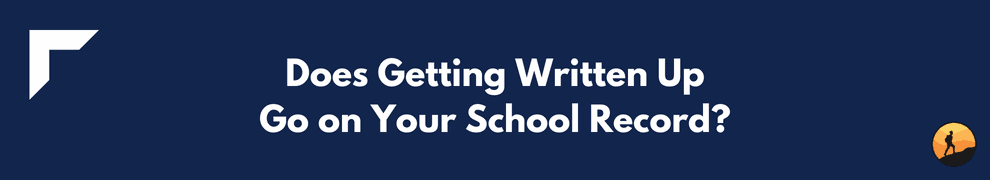 Does Getting Written Up Go on Your School Record?