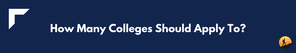 How Many Colleges Should Apply To?