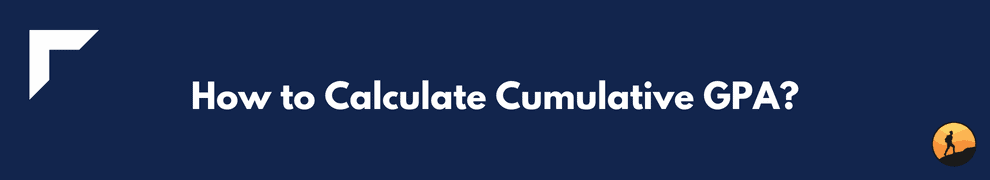 How to Calculate Cumulative GPA?