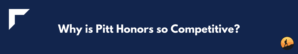 Why is Pitt Honors so Competitive?