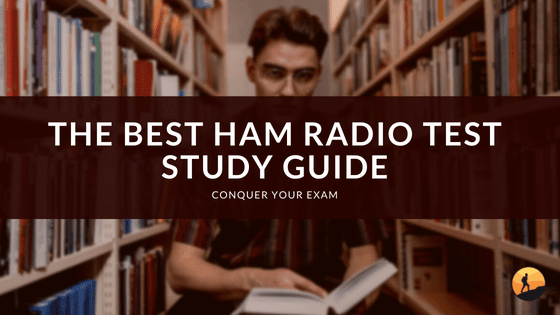 The Best Ham Radio Test Study Guide of 2024