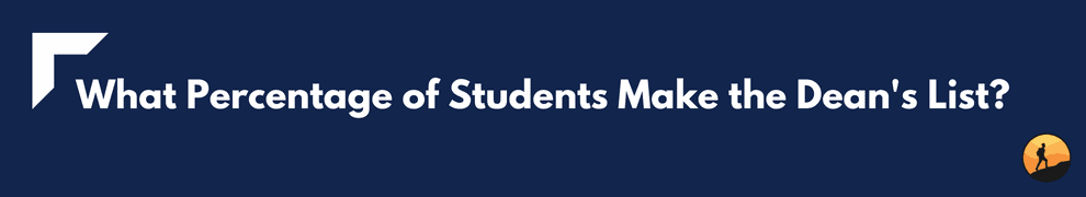 What Percentage of Students Make the Dean's List?