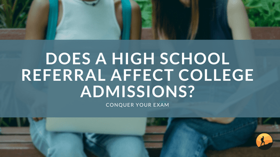 Does a High School Referral Affect College Admissions?
