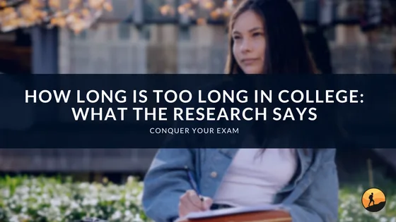 How Long is Too Long in College