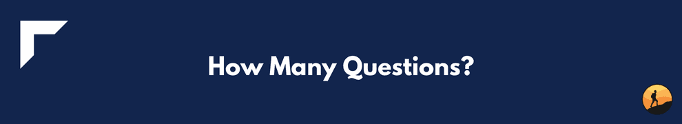 How Many Questions?