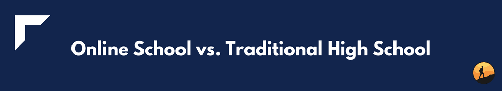 Online School vs. Traditional High School