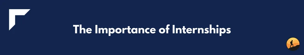 The Importance of Internships