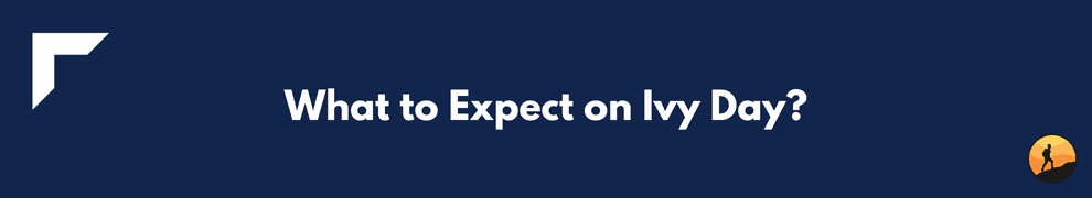 What to Expect on Ivy Day?