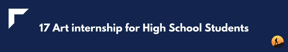 17 Art internship for High School Students