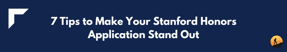 7 Tips to Make Your Stanford Honors Application Stand Out