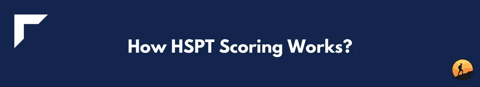 How HSPT Scoring Works?