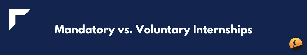 Mandatory vs. Voluntary Internships