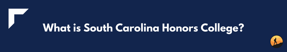 What is South Carolina Honors College?