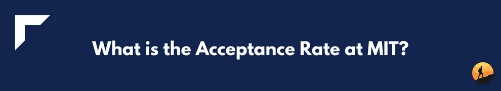 What is the Acceptance Rate at MIT?