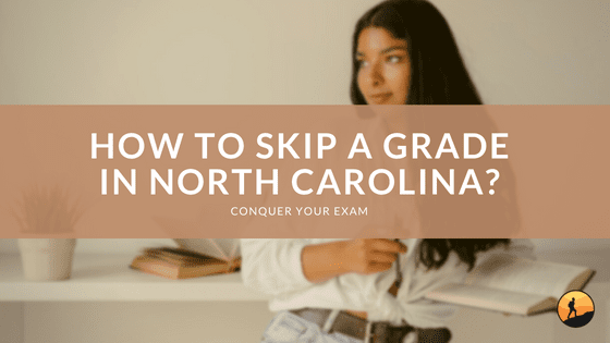 How to Skip a Grade in North Carolina?