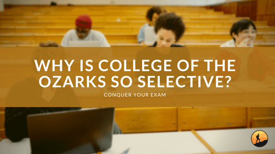 Why is College of the Ozarks so Selective?