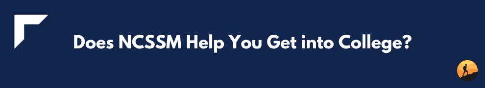 Does NCSSM Help You Get into College?