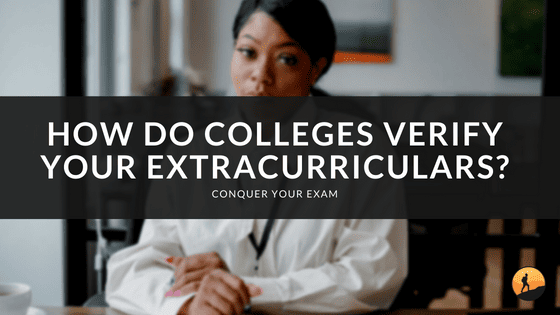 How Do Colleges Verify Your Extracurriculars?