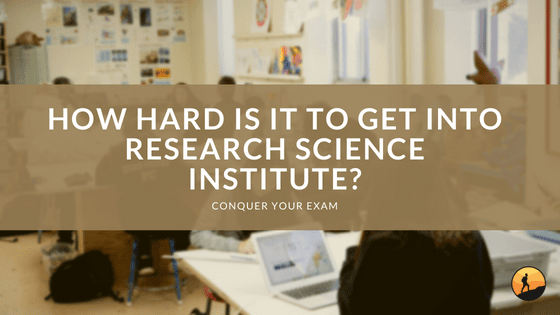 How Hard is it to Get Into Research Science Institute?