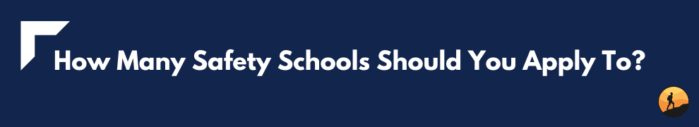 How Many Safety Schools Should You Apply To?