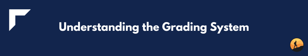 Understanding the Grading System
