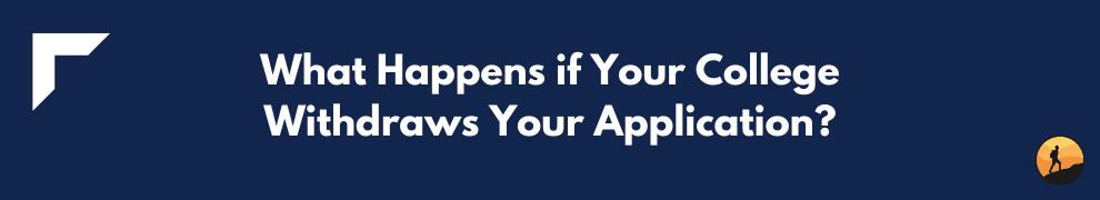 What Happens if Your College Withdraws Your Application?