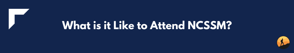 What is it Like to Attend NCSSM?