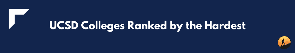 UCSD Colleges Ranked by the Hardest
