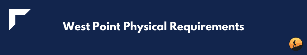 West Point Physical Requirements