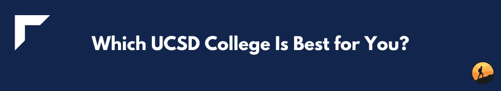 Which UCSD College Is Best for You?