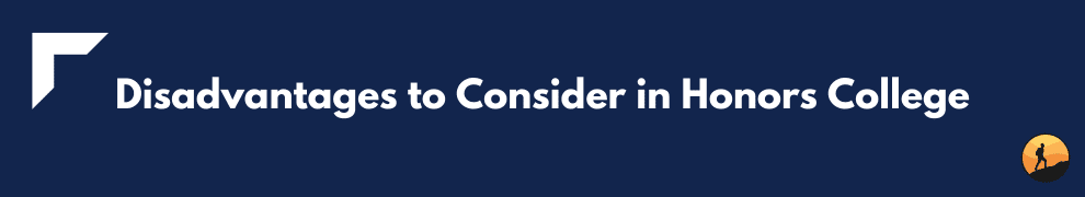 Disadvantages to Consider in Honors College