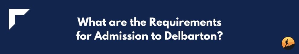 What are the Requirements for Admission to Delbarton?