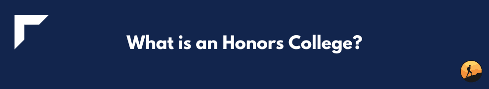 What is an Honors College?