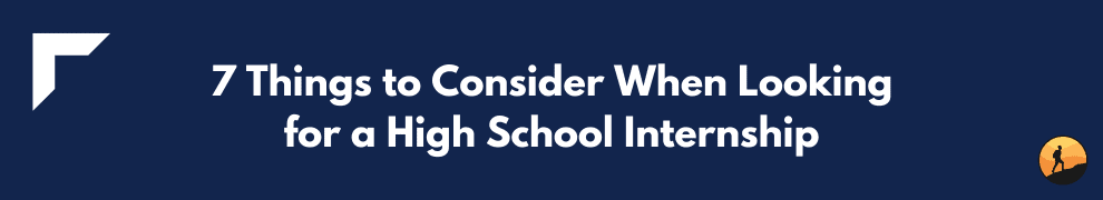 7 Things to Consider When Looking for a High School Internship