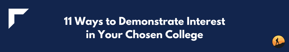11 Ways to Demonstrate Interest in Your Chosen College