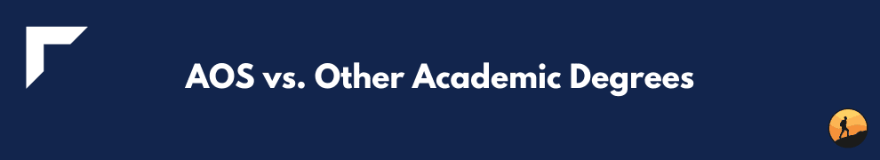 AOS vs. Other Academic Degrees