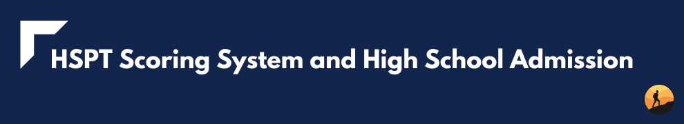 HSPT Scoring System and High School Admission