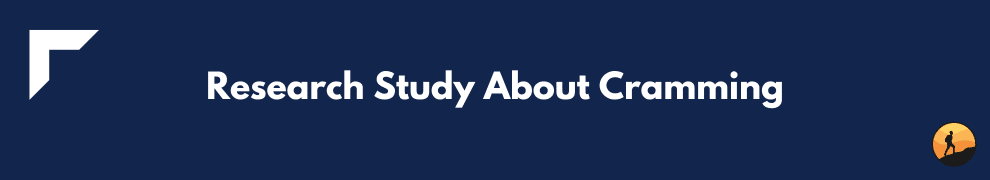 Research Study About Cramming